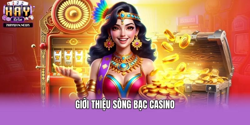 Giới thiệu sòng bạc Casino