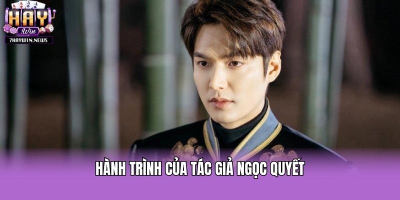 Hành trình của tác giả Ngọc Quyết