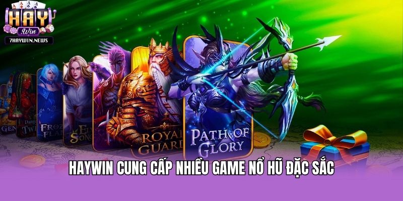 Haywin cung cấp nhiều game nổ hũ đặc sắc