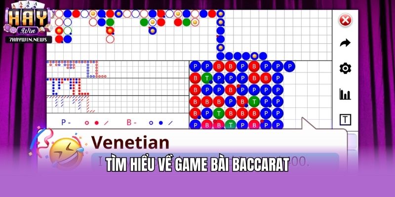 Tìm hiểu về game bài Baccarat